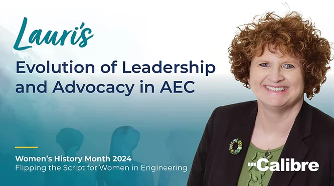 Smiling woman with curly hair in a dark blazer stands beside text: Lauris Evolution of Leadership and Advocacy in AEC. Denver engineer. Womens History Month 2024. Flipping the Script for Women in Engineering. Calibre. Silhouettes are in the background.