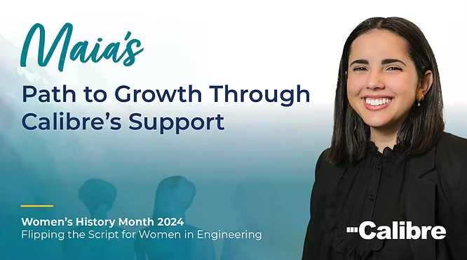 A smiling woman with shoulder-length dark hair stands against a blue gradient background. Text reads: Maia’s Path to Growth Through Calibre’s Support—celebrating women in colorado engineering. Women’s History Month 2024. Flipping the Script for Women in Engineering. Calibre.