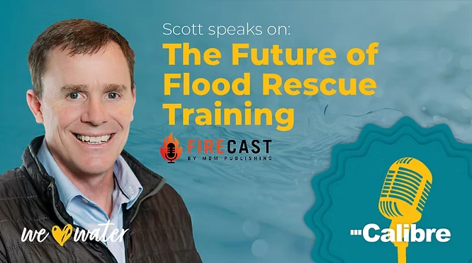 A smiling man in a collared shirt and jacket appears next to text reading Scott, a whitewater engineer, speaks on: The Future of Flood Rescue Training, with Firecast and Calibre podcast logos and a background of water.