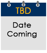 A graphic of a calendar page with TBD in yellow at the top and Date Coming in black text below, indicating that the date is to be determined.